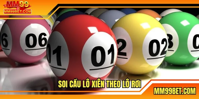 Soi cầu lô xiên theo lô rơi tại mm99 com