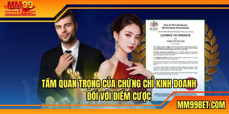 Tầm quan trọng của chứng chỉ kinh doanh đối với điểm cược