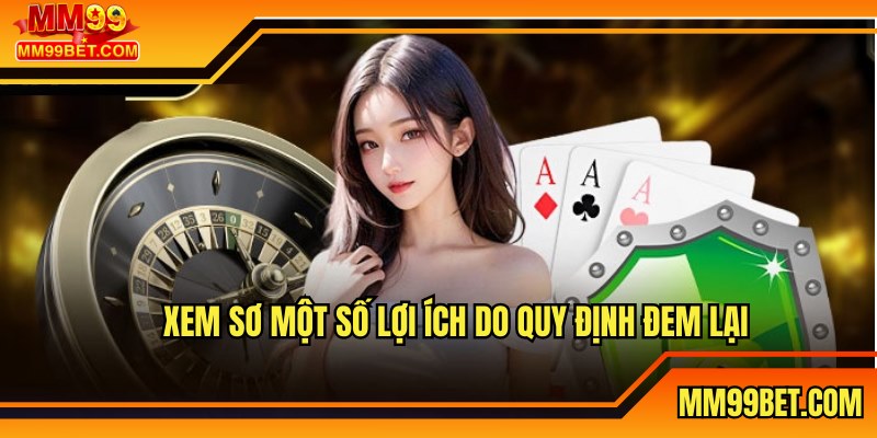 Xem sơ một số lợi ích do quy định đem lại